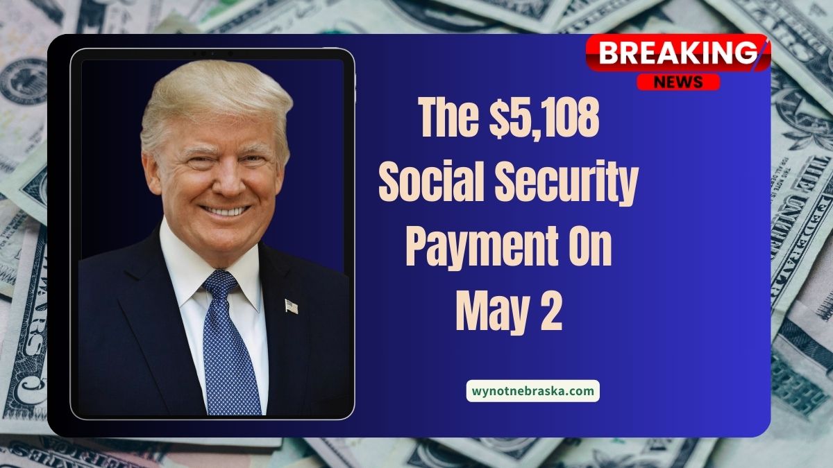 The $5,108 Social Security Payment On May 2—Who’s Eligible And Why It’s Rare