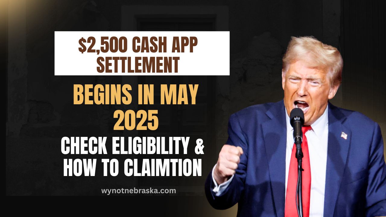 $2,500 Cash App Settlement Begins In May 2025 – Check Eligibility And How To Claim