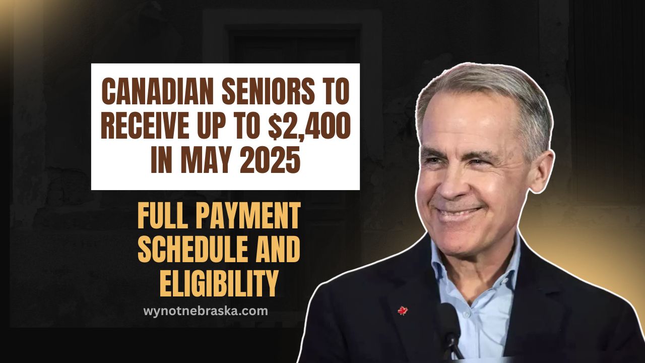 Canadian Seniors To Receive Up To $2,400 In May 2025 – Full Payment Schedule And Eligibility Explained