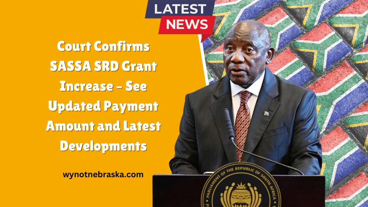 Court Confirms SASSA SRD Grant Increase – See Updated Payment Amount and Latest Developments