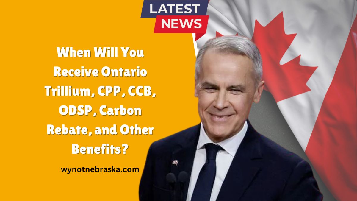 May 2025 Payment Dates- When Will You Receive Ontario Trillium, CPP, CCB, ODSP, Carbon Rebate, and Other Benefits?