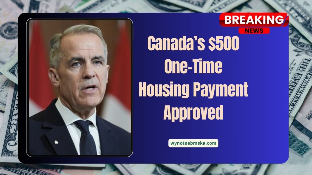 Canada’s $500 One-Time Housing Payment Approved – Who’s Eligible And When It’s Coming