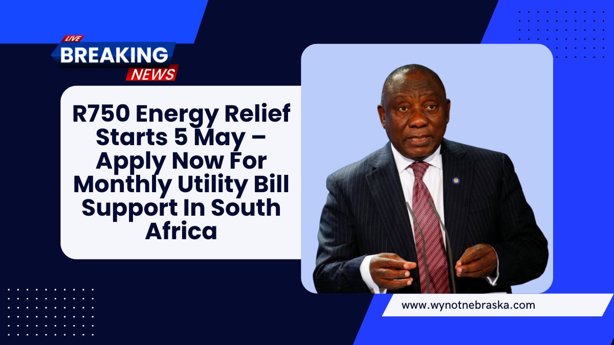 R750 Energy Relief Starts 5 May – Apply Now For Monthly Utility Bill Support In South Africa