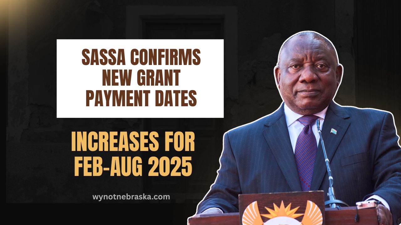 SASSA Confirms New Grant Payment Dates & Increases For Feb–Aug 2025 – Full Details Inside