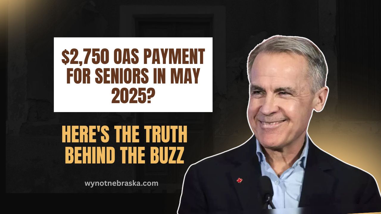 $2,750 OAS Payment For Seniors In May 2025? Here's The Truth Behind The Buzz