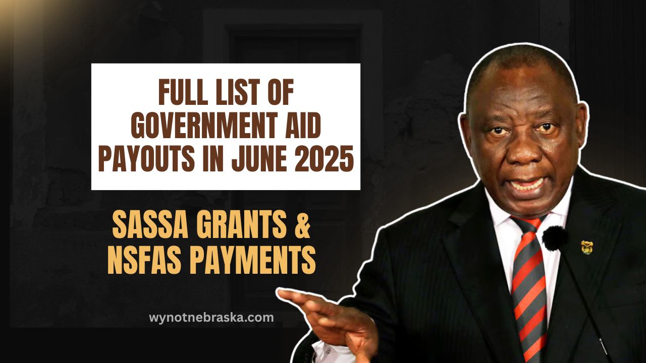 Full List of Government Aid Payouts In June 2025 – SASSA Grants, NSFAS Payments, And Public Sector Bonuses
